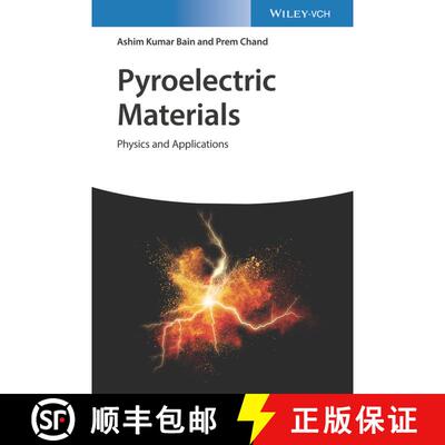 【3-4周达】精装 Pyroelectric Materials - Physics and Applications: Physics and Applications [9783527351015]