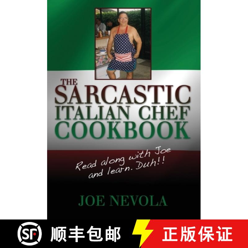 【3-4周达】The Sarcastic Italian Chef Cookbook: Read along with Joe and learn. Duh!! [9781439231524]
