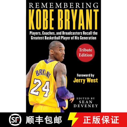 【3-4周达】Remembering Kobe Bryant: Players, Coaches, and Broadcasters Recall the Greatest Basketball... [9781613219775]