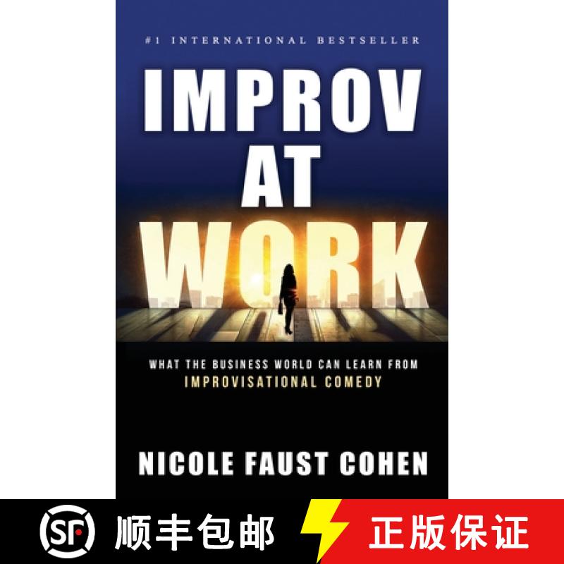 【2-3周达】Improv at Work: What the Business World Can Learn from Improvisational Comedy [9781956642056]