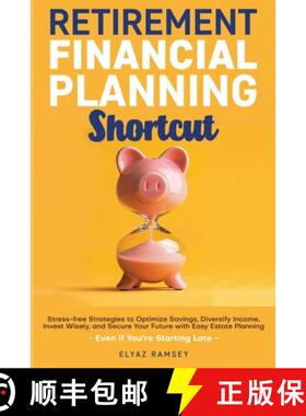 【3-4周达】Retirement Financial Planning Shortcut: Easy Strategies to Optimize Savings, Diversify Inc... [9798348463731]