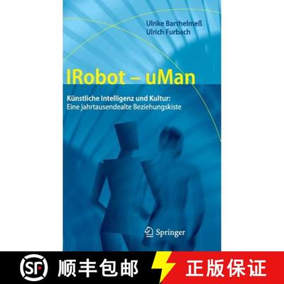 预订 IRobot - uMan : Künstliche Intelligenz und Kultur: Eine jahrtausendealte Beziehungskiste [9783642229275]