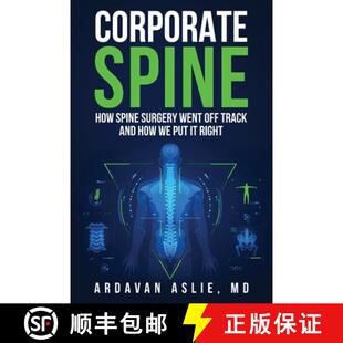 【3-4周达】Corporate Spine: How Spine Surgery Went Off Track and How We Put It Right [9798986483306]