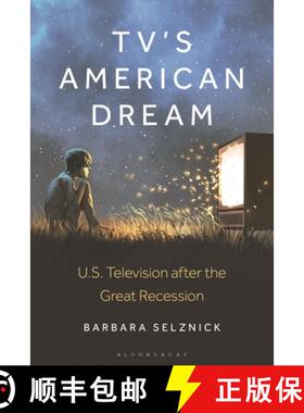 【3-4周达】TV's American Dream: U.S. Television after the Great Recession [9781501389689]