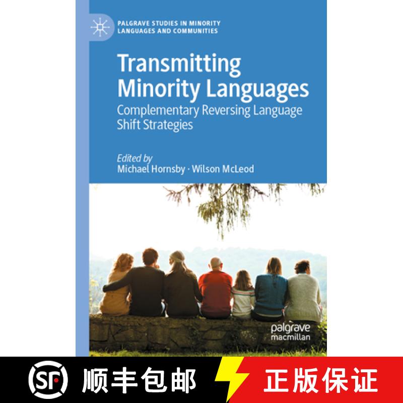【3-4周达】Transmitting Minority Languages : Complementary Reversing Language Shift Strategies [9783030879129]