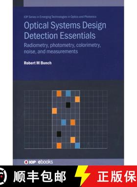 【3-4周达】Optical Systems Design Detection Essentials : Radiometry, photometry, colorimetry, noise, ... [9780750322508]