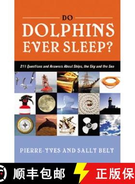 【3-4周达】Do Dolphins Ever Sleep? : 211 Questions and Answers about Ships, the Sky and the Sea [9781574092400]