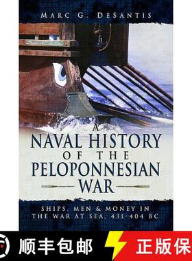 【3-4周达】A Naval History of the Peloponnesian War: Ships, Men and Money in the War at Sea, 431-404 BC [9781473861589]