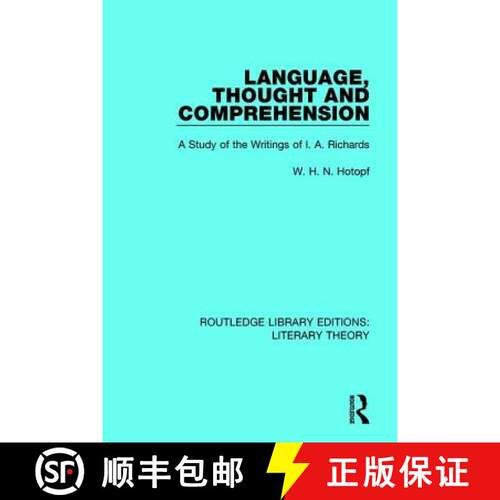 【3-4周达】Language, Thought and Comprehension : A Study of the Writings of I. A. Richards [9781138685147]