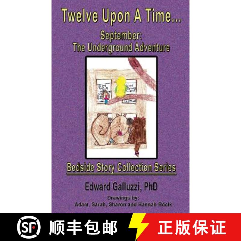 预订 Twelve Upon A Time... September: The Underground Adventure, Bedside Story Collection Series [9781927360729]