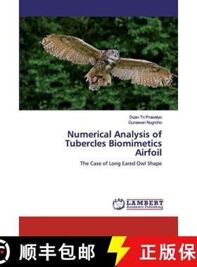 预订 Numerical Analysis of Tubercles Biomimetics Airfoil [9786200486912]
