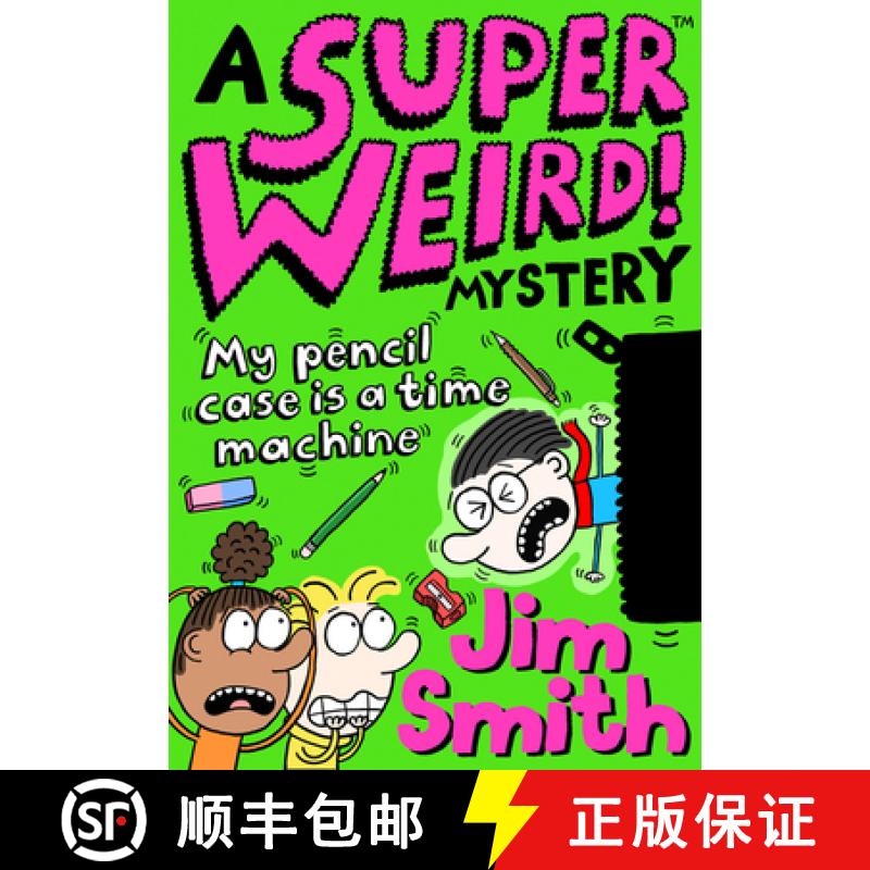 【3-4周达】A Super Weird! Mystery: My Pencil Case Is a Time Machine [9781405297530]