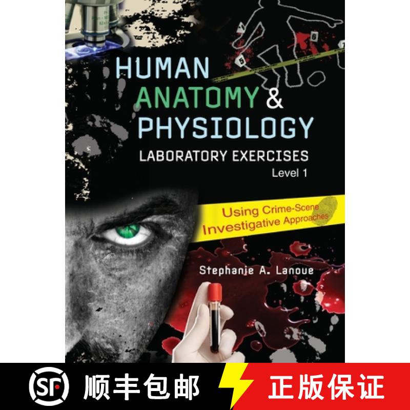 【3-4周达】Human Anatomy & Physiology Laboratory Exercises 1: Using Crime-Scene Investigative Approac... [9781524925369]