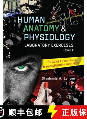 【3-4周达】Human Anatomy & Physiology Laboratory Exercises 1: Using Crime-Scene Investigative Approac... [9781524925369]