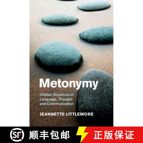 预订 精装 Metonymy: Hidden Shortcuts in Language, Thought and Communication - Metonymy: Hidden Shortc... [9781107043626]