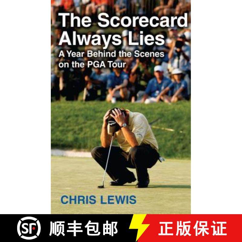 【3-4周达】The Scorecard Always Lies: A Year Behind the Scenes on the PGA Tour [9781416538042]