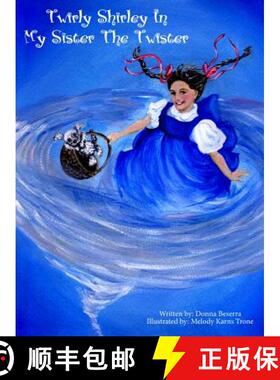 【3-4周达】Twirly Shirley In My Sister The Twister [9780998282640]