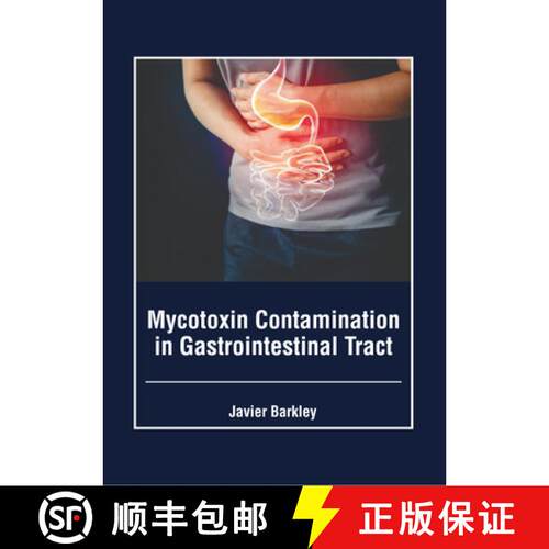 【3-4周达】精装 Mycotoxin Contamination in Gastrointestinal Tract [9781646465699]