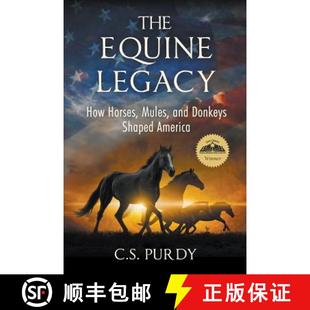 and The Horses 预订 Donkeys 9780997515909 Legacy America Equine How Shaped Mules