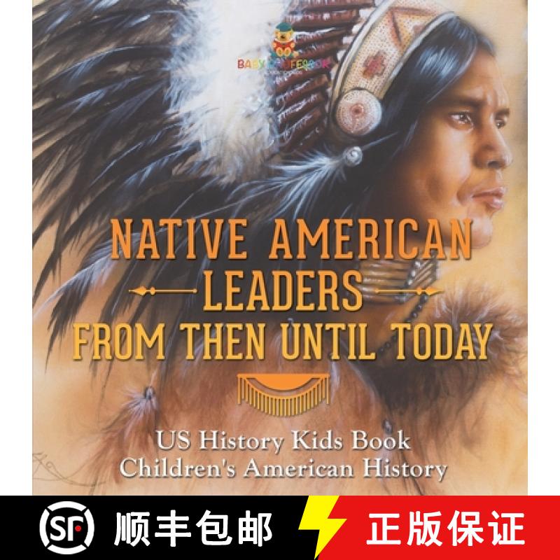 预订 Native American Leaders From Then Until Today - US History Kids Book | Children's American History [9798869431462]