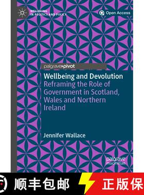 【3-4周达】Wellbeing and Devolution : Reframing the Role of Government in Scotland, Wales and Norther... [9783030022297]