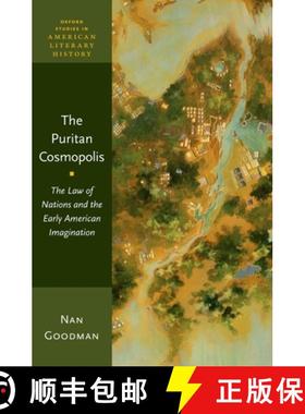 【3-4周达】The Puritan Cosmopolis: The Law of Nations and the Early American Imagination [9780190642822]