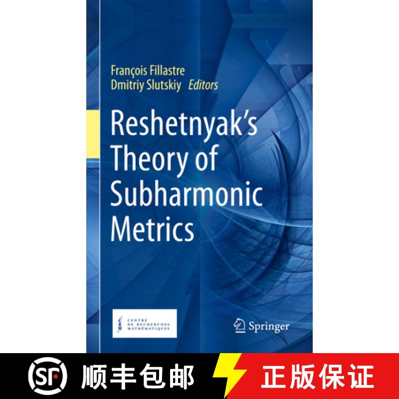 【3-4周达】Reshetnyak's Theory of Subharmonic Metrics [9783031242540]