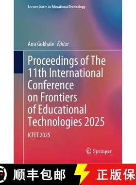 预订 Proceedings of The 11th International Conference on Frontiers of Educational Technologies 2025: ... [9789819525201]