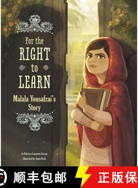 预订 For the Right to Learn: Malala Yousafzai's Story [9781491460719]