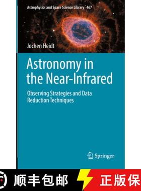 【3-4周达】Astronomy in the Near-Infrared - Observing Strategies and Data Reduction Techniques [9783030984403]