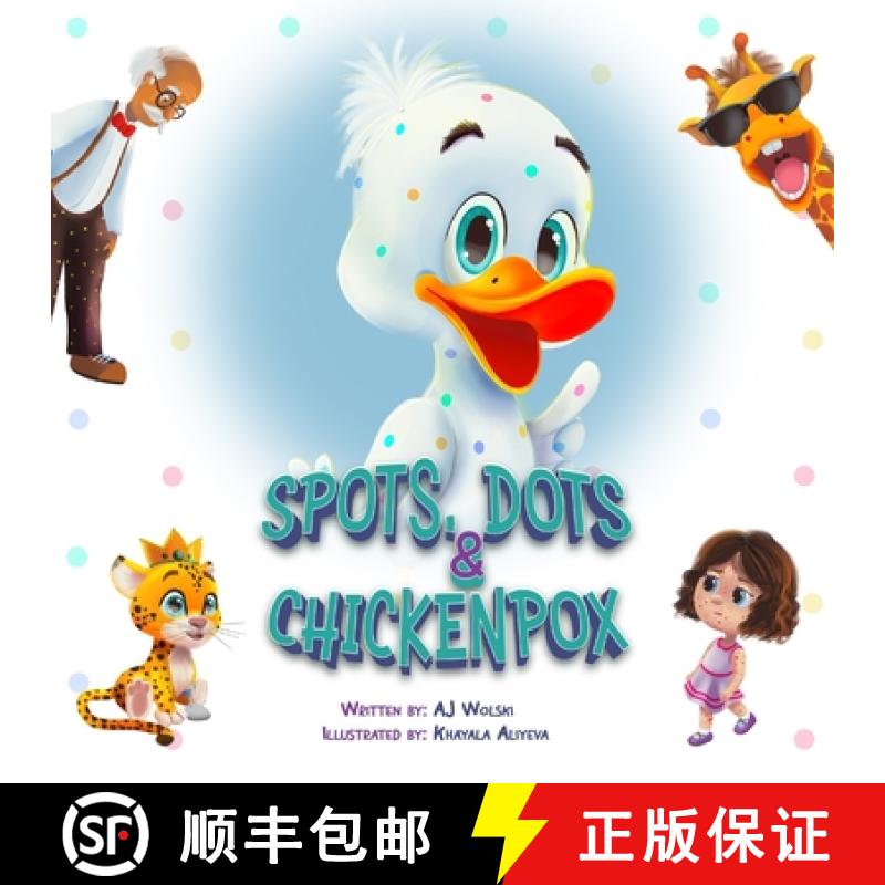 【3-4周达】Spots, Dots & Chickenpox: Being Different; A Story of Unique Diversity & Acceptance [9781958112069]