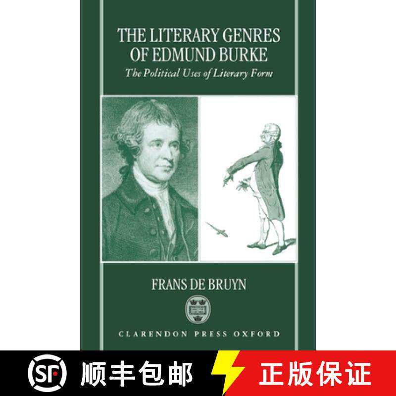【3-4周达】The Literary Genres of Edmund Burke: The Political Uses of Literary Form [9780198121824]