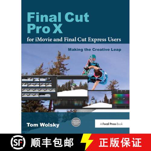 【3-4周达】精装 Final Cut Pro X for iMovie and Final Cut Express Users: Making the Creative Leap [9781138372221]