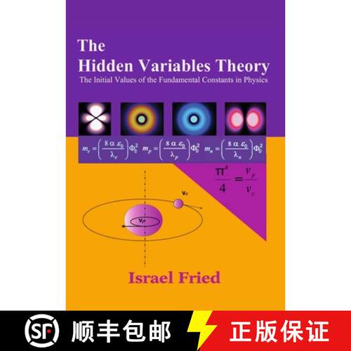 【3-4周达】The Hidden Variables Theory: The initial Values of the Fundamental Constants in Physics [9781534298590]