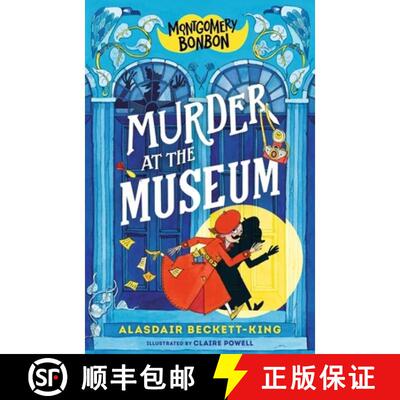 预订 Montgomery Bonbon: Murder at the Museum : Funny murder mystery for boys and girls age 9, 10, 11,... [9781529501049]