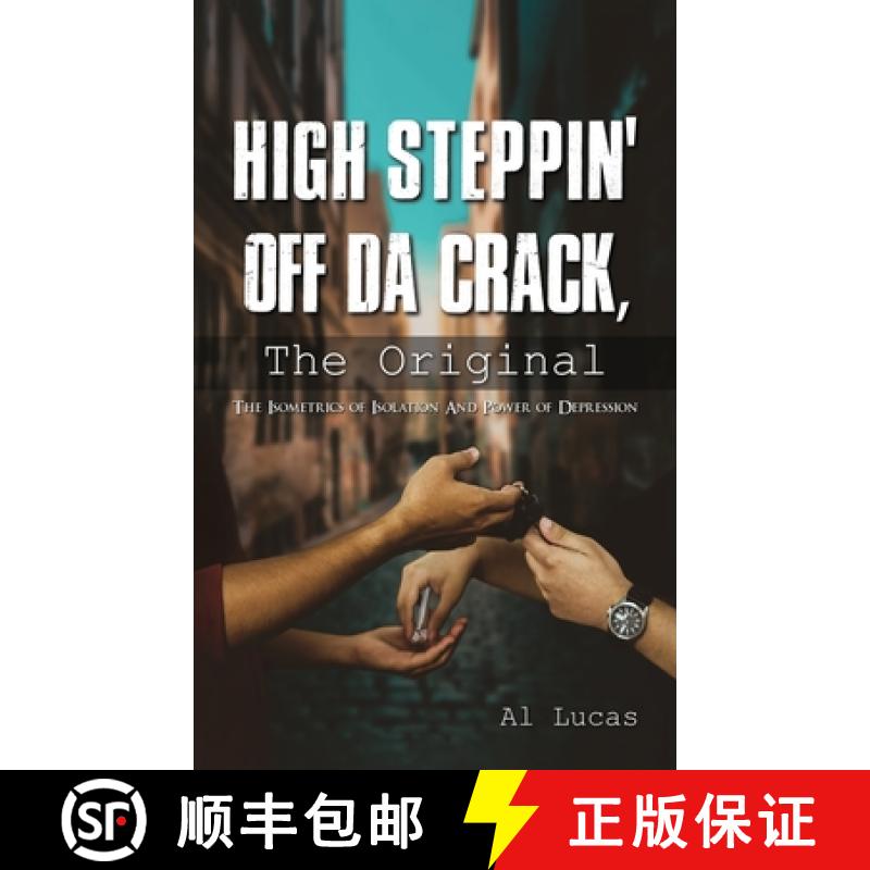 【2-3周达】High Steppin off da Crack, the Original: The Isometrics of Isolation and Power of Depression [9781955255462]
