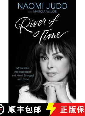 River of Time: My Descent Into Depression and How I Emerged with Hope [9781455595747]