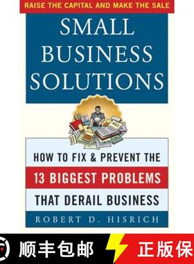 【3-4周达】Small Business Solutions: How to Fix and Prevent the Thirteen Biggest Problems That Derail... [9780071414357]