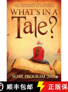预订 What's in a Tale?: As part of the SOAR Young Authors Program conducted by Chettinad Harishree Vi... [9781644299388]