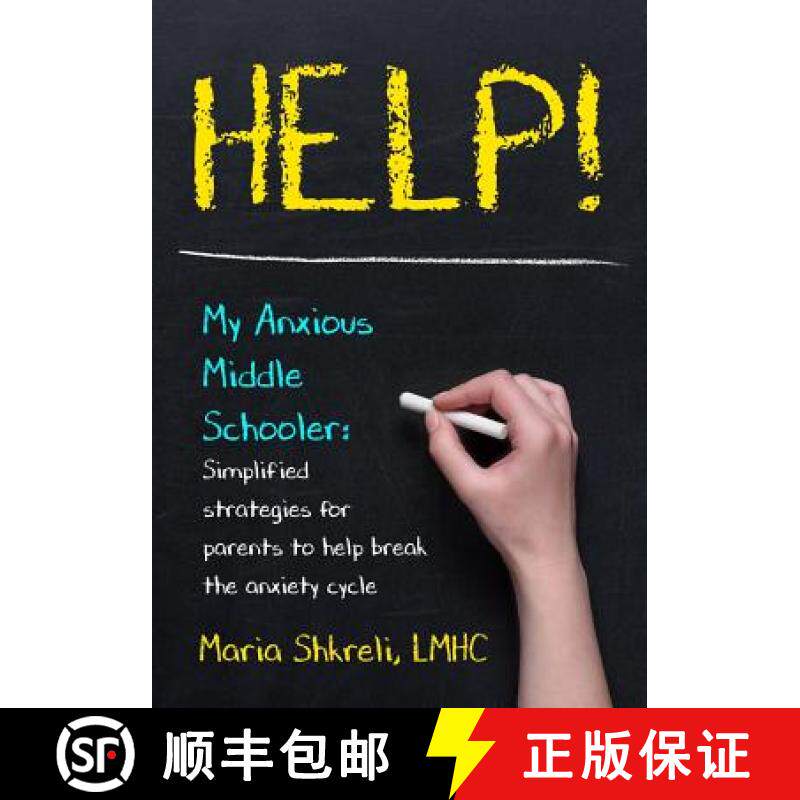预订 Help! My Anxious Middle Schooler: Simplified strategies for parents to help break the anxiety cycle [9780692161722]