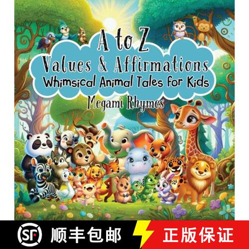 【3-4周达】A to Z Values and Affirmations: Whimsical Animal Tales for Kids [9798987877258]