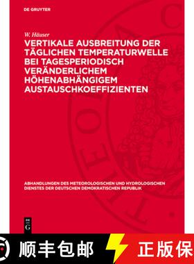【3-4周达】精装 Vertikale Ausbreitung Der Täglichen Temperaturwelle Bei Tagesperiodisch Veränderlic... [9783112767764]