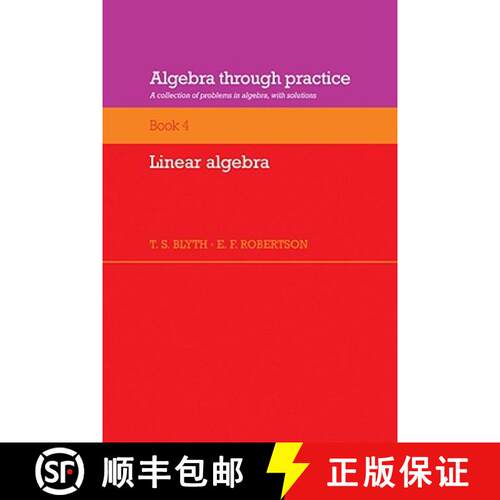 预订 Algebra Through Practice: Volume 4, Linear Algebra: A Collection of Problems in Algebra with Sol... [9780521272896]