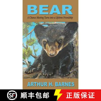 【3-4周达】Bear: A Chance Meeting Turns into a Lifetime Friendship [9781604149111]