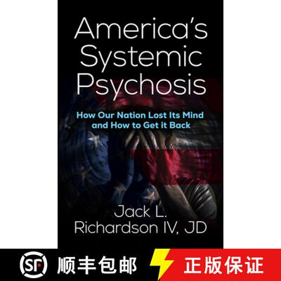 【3-4周达】America's Systemic Psychosis: How Our Nation Lost Its Mind and How to Get It Back [9781636984100]