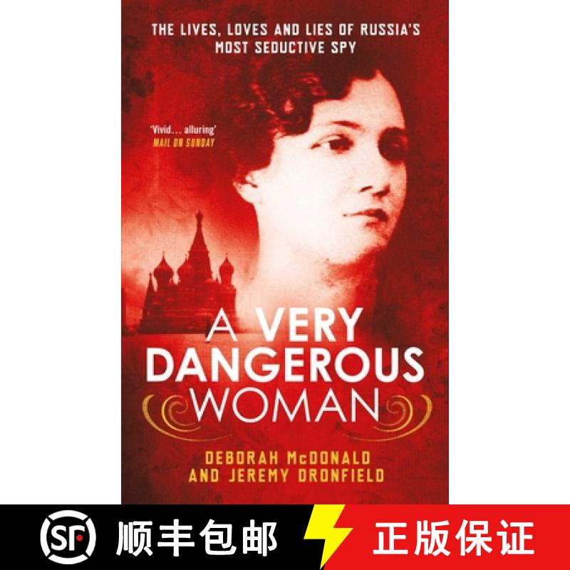 【3-4周达】A Very Dangerous Woman: The Lives, Loves and Lies of Russia's Most Seductive Spy [9781780747972]