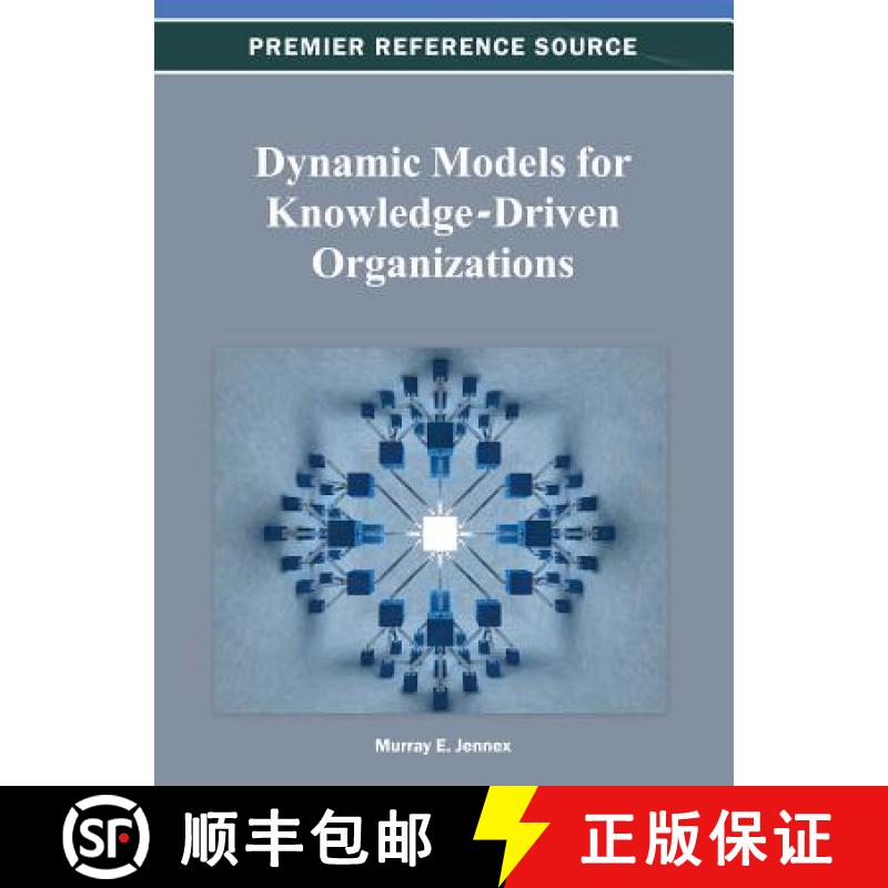 【3-4周达】Dynamic Models for Knowledge-Driven Organizations [9781466624856]