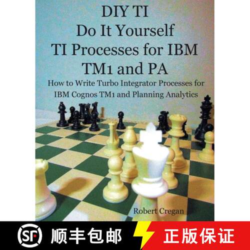 【3-4周达】DIY TI Do It Yourself TI Processes for IBM TM1 and PA: How to Write Turbo Integrator Proce... [9780995575226]