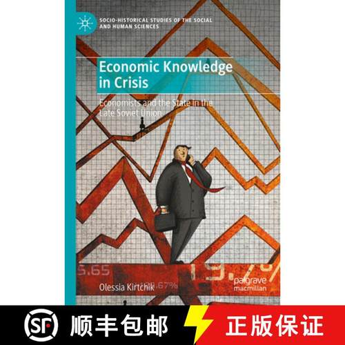 【3-4周达】Economic Knowledge in Crisis : Economists and the State in the Late Soviet Union [9783031721410]