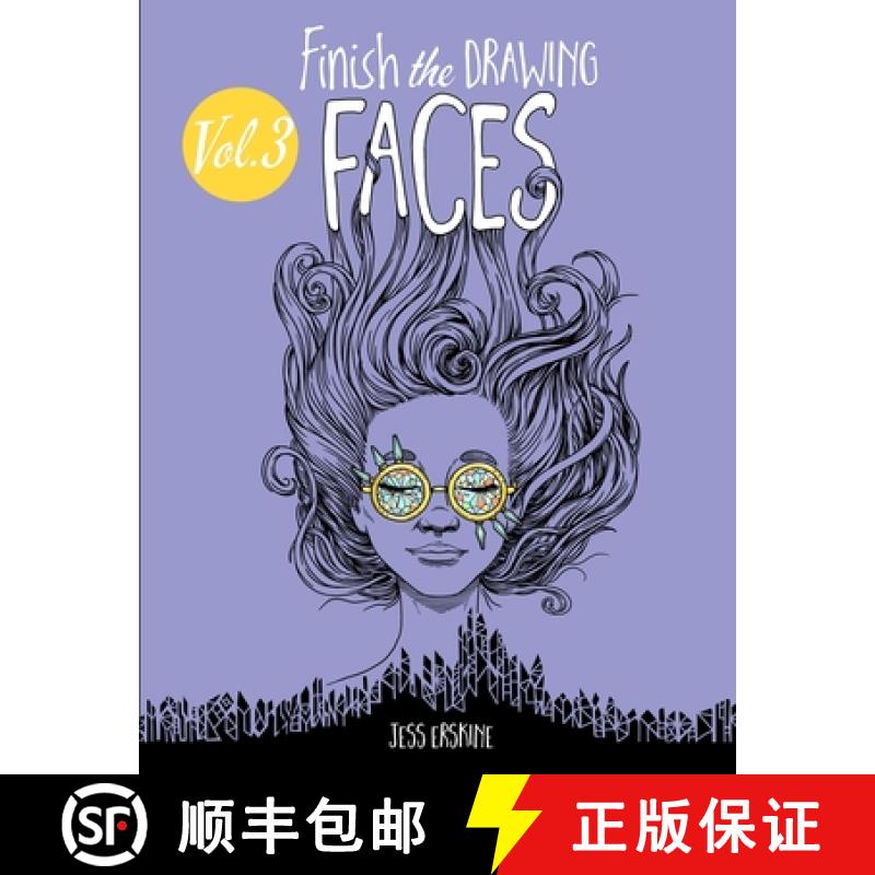 【4周达】Finish the Drawing (Volume 3) - Faces: 80+ artistic prompts for artists of all ages to sketc... [9780998999593]